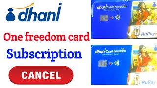 dhani one freedom card subscription cancel | धानी फ्रीडम कार्ड सब्सक्रिप्शन कैंसिल कैसे करे