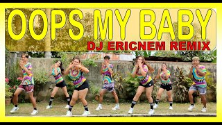 OOPS MY BABY | Dj BossMhike Remix | Dance Workout | Zumba