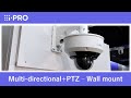 Multi-directional + PTZ camera - Wall mount installation