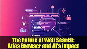 The Future of Web Search: Atlas Browser and AI