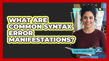 What Are Common Syntax Error Manifestations?