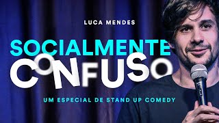Luca Mendes: Socialmente Confuso - Especial de Comédia