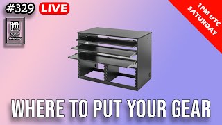 Where to put your synthesizers? (Synth Geekery 329)