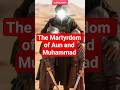 The Martyrdom Of Aun And Muhammad The Brave Sons Of Bibi Zainab Noorfables History Ahlulbayt The Martyrdom Of Aun And Muhammad The Brave Sons Of Bibi Zainab Noorfables History Ahlulbayt