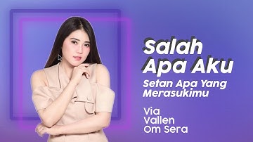 Via Vallen - Salah Apa Aku ( Setan Apa Yang Merasukimu ) | (lyric Video)