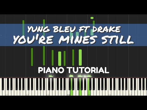 Yung Bleu ft Drake You're Mines Still Stealth Piano Cover Tutorial stealth.piano