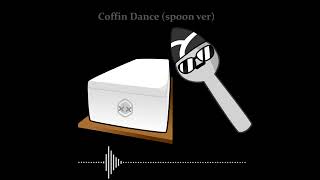 Coffin dance [Spoon ver]