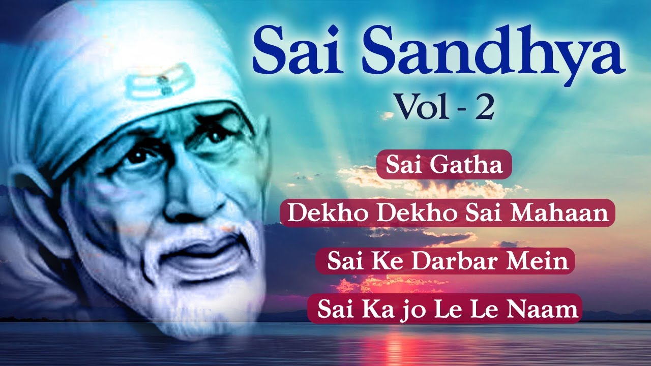 Sai Sandhya Vol 2   Top Sai Baba Songs by Anup Jalota  Sai Bhajans