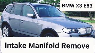 BMW X3 E83 2.0i How to Remove Intake Manifold