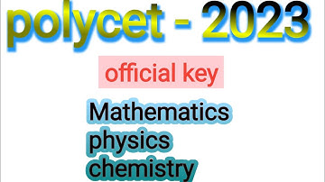 polycet 2023 official key maths physics chemistry