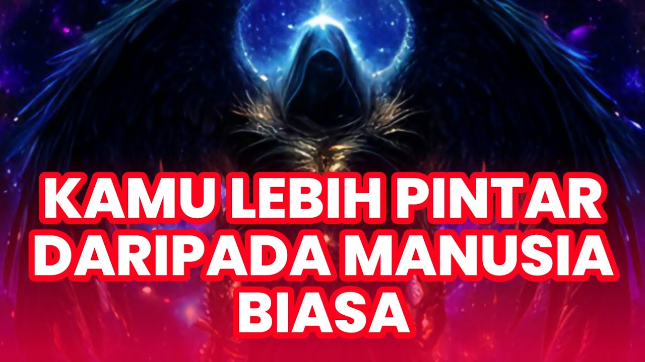Jiwa Terpilih ✨ Kamu Lebih Pintar daripada Manusia Biasa