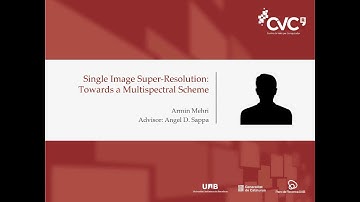 Armin  Mehri - Single Image Super-Resolution: Towards a Multispectral Scheme