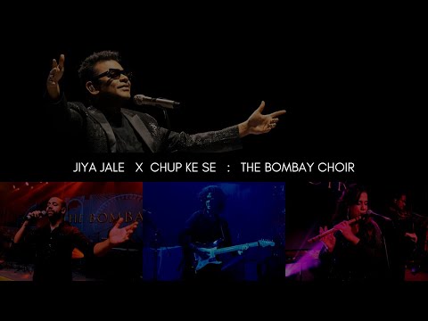 Jiya Jale x Chup Ke Se :  The Bombay Choir