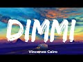 Vincenzo Cairo - Dimmi (Testo e Audio)