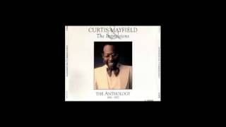 Curtis Mayfield - Never Let Me Go