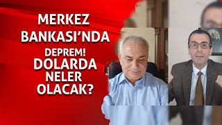 Merkez Bankasında Deprem Dolarda Neler Olacak? Dolar Merkez Bankası