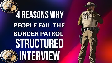 Why Most Applicants Fail the Border Patrol Structured Interview (And How to Pass)