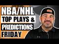 NBA/NHL FRIDAY PROFIT HUNT | MASSIVE DAY YESTERDAY | TOP PLAYS &amp; PREDICTIONS