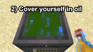 I covered myself in oil in Minecraft