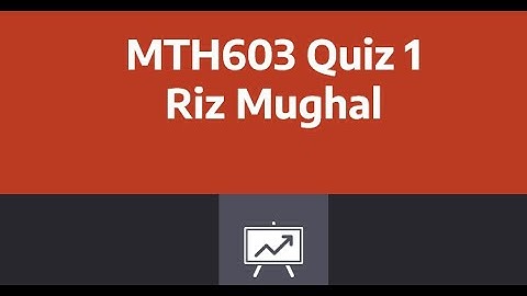 MTH603 Quiz 1 Spring 2021 by Riz Mughal