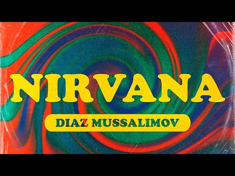 Diaz Mussalimov — Nirvana (Audio)