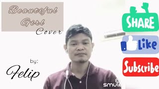 Beautiful girl by Jose Mari chan ( cover by Felip )