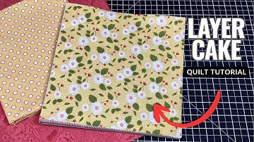 How to Make an EASY Layer Cake Quilt Pattern in a Day!