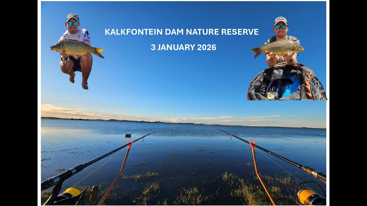 FISHING AT KALKFONTEIN DAM NATURE RESERVE | 3 JANUARY 2026 |