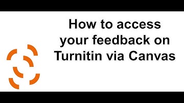 How to access your feedback on Turnitin via Canvas