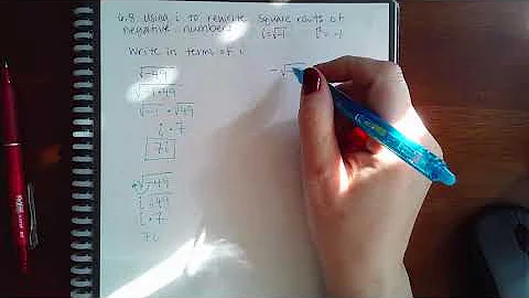 6.8 Using i to rewrite square roots of negative numbers