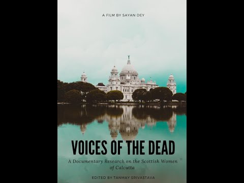 Voices of the Dead: A Documentary Research on the Scottish Women of Calcutta