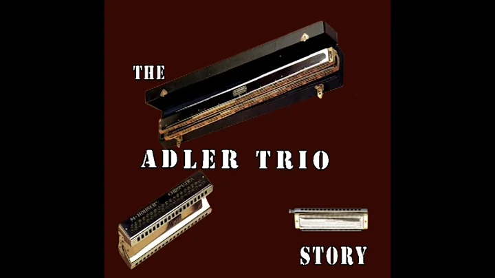 The Adler Trio story - 52 years in 12 minutes