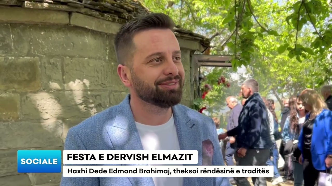 FESTA E DERVISH ELMAZIT/ Haxhi Dede Edmond Brahimaj, theksoi rëndësinë e traditës