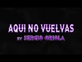 Sergio oriola  aqu no vuelvas official visualizer