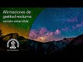 Afirmaciones de gratitud nocturna: versión extendida