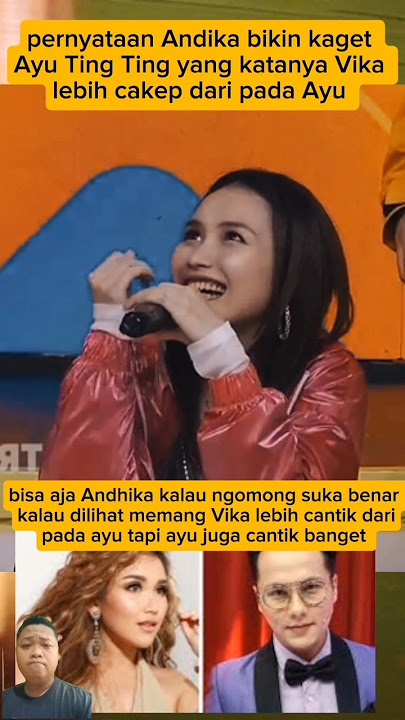 pernyataan Andika bikin kaget Ayu Ting Ting yg katanya lebih cantik Vika dari pada Ayu😂#short#video#