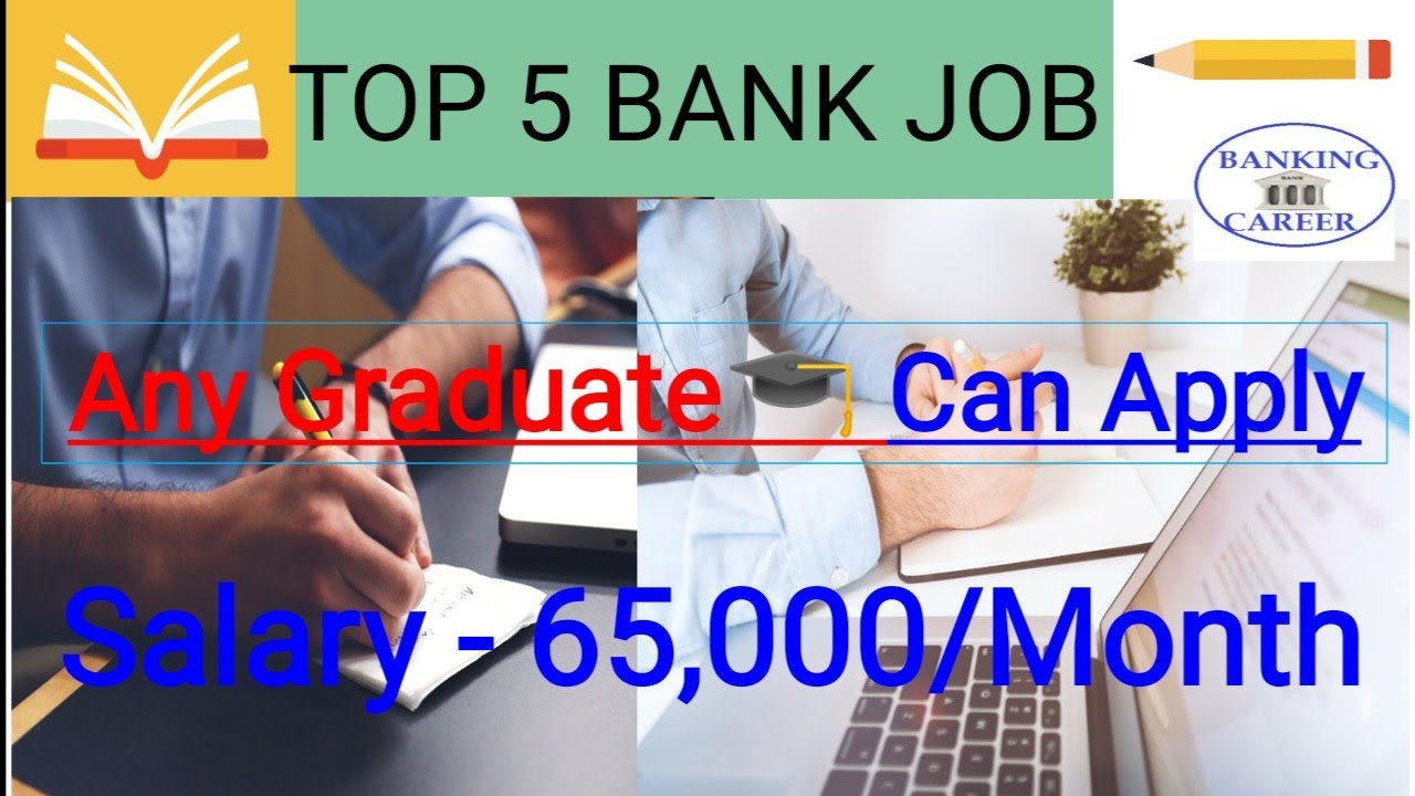 TOP 5 BANK JOB IN 2020 II SALARY 65,000/Months YouTube