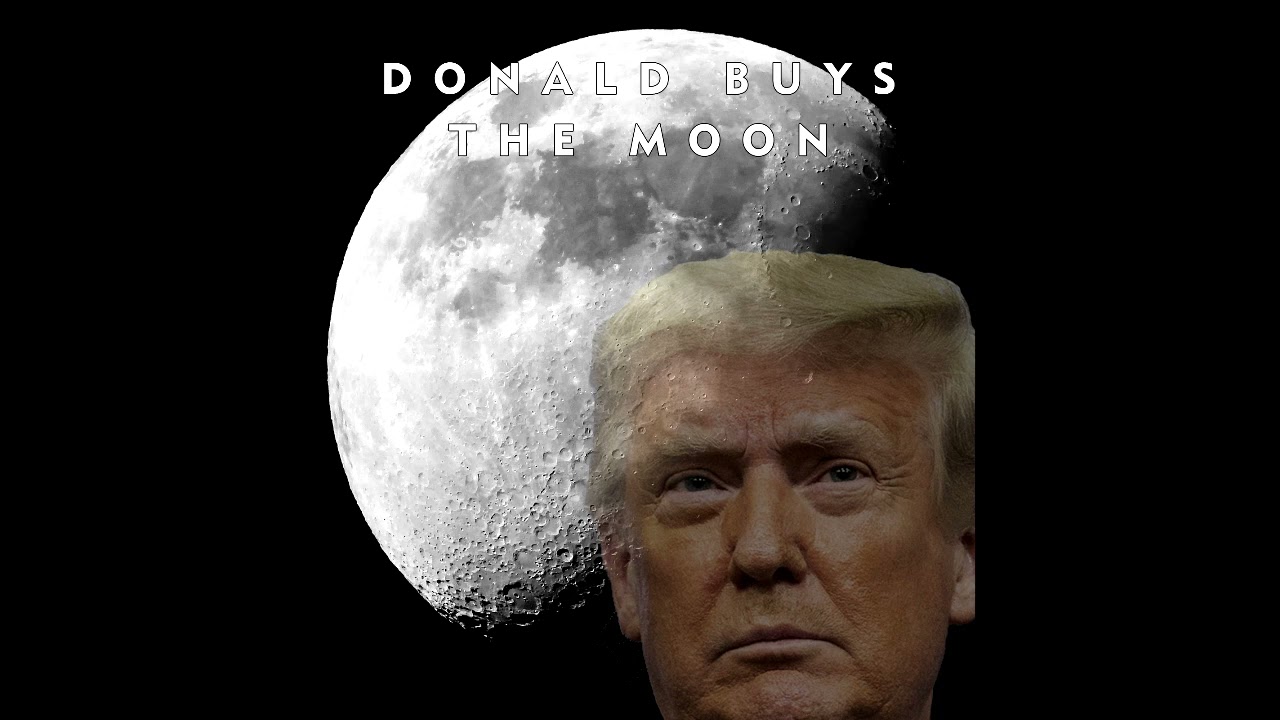 Watch Lunar Dreams ( Donald Trump buys the moon ) Song on YouTube Watch Lunar Dreams ( Donald Trump buys the moon ) Song on YouTube