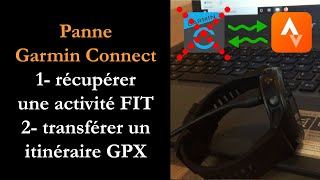 Panne Garmin Connect : récupérer une activité FIT / transférer un itinéraire GPX screenshot 5