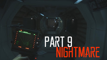 Alien Isolation Nightmare Part 9 - Nearing the End
