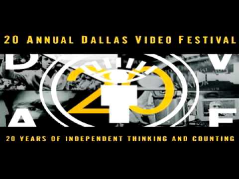 20th Annual Dallas Video Festival Introduction