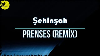 Şehinşah - Prenses (REMİX) (Sözleri/Lyrics) Resimi