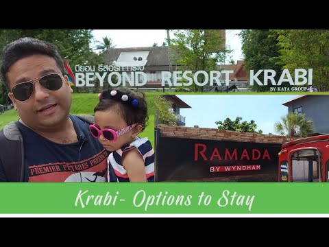 KRABI THAILAND- Places to stay| BEYOND RESORT KRABI | RAMADA |Option's to stay |  Krabi Hotel