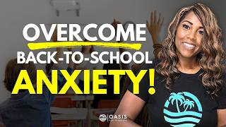 Overcoming Back to School Anxiety