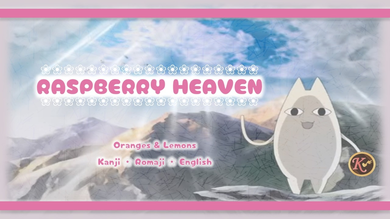 Oranges & Lemons - Raspberry Heaven [Kanji/Romaji/English Lyrics