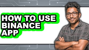 How To Use Binance App - Full Guide