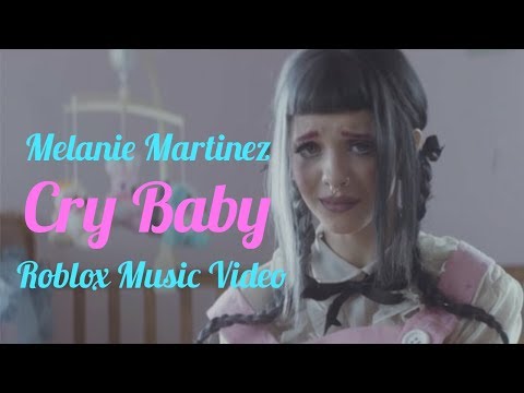 Melanie Martinez Cry Baby Roblox Music Video Clean Youtube - cry baby song melanie martinez roblox music video doovi
