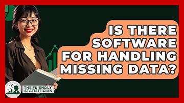 Is There Software For Handling Missing Data? - The Friendly Statistician