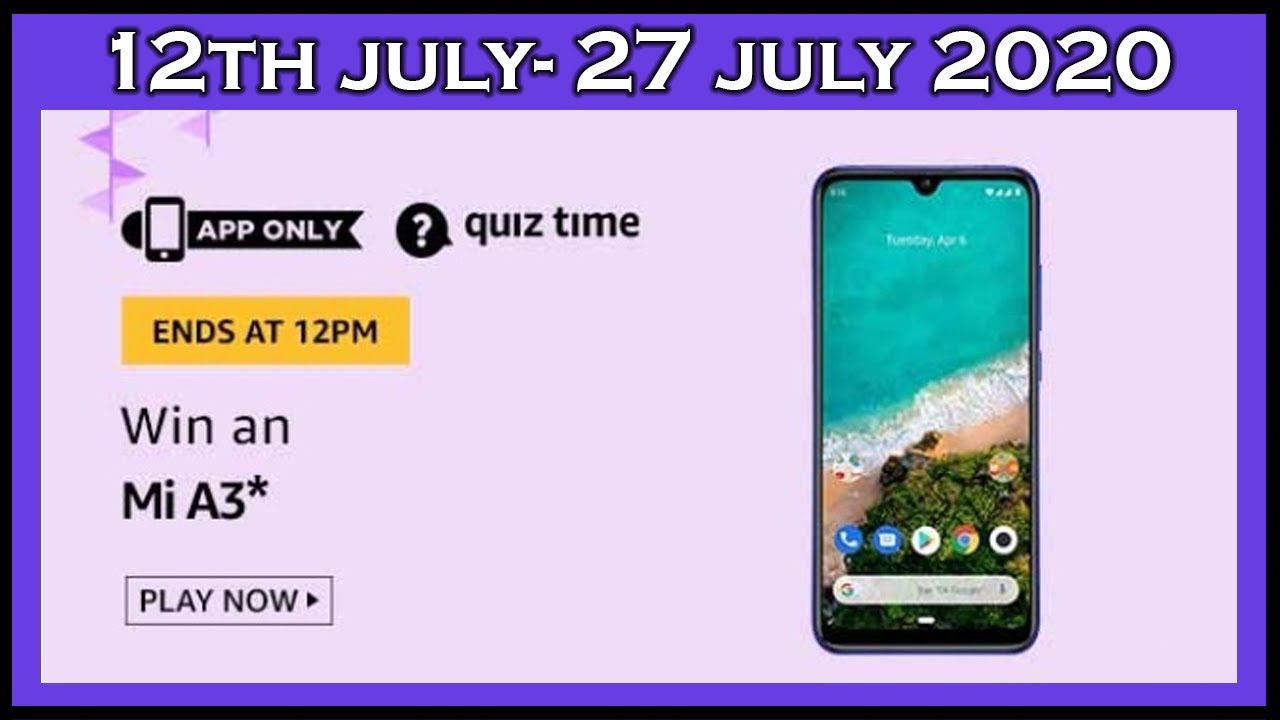 🔥 Amazon Quiz Answers Today | Win Mi A3 | 12 July 2020