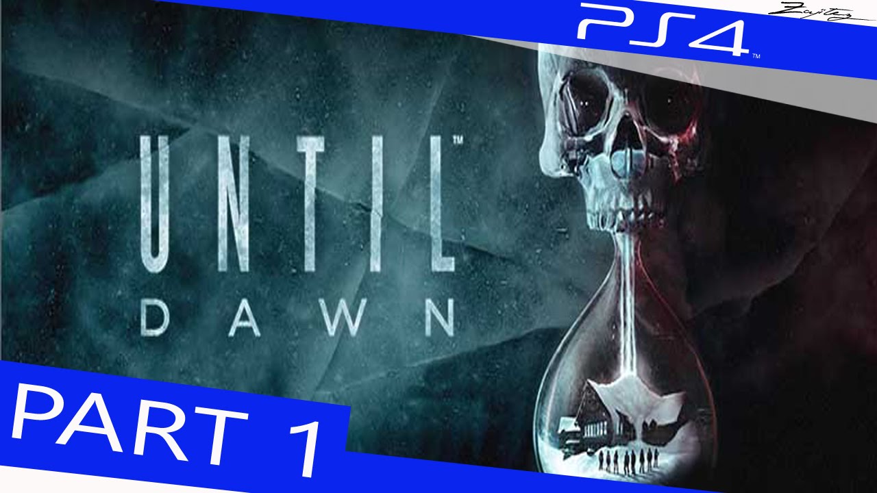 Until Dawn Walkthrough #1 [PS4|1440p] Until Dawn Walkthrough Part 1